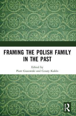 [预订]Framing the Polish Family in the Past 9780367673246