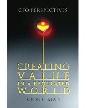 【预订】Creating Value in a Regulated World - Cfo Perspective