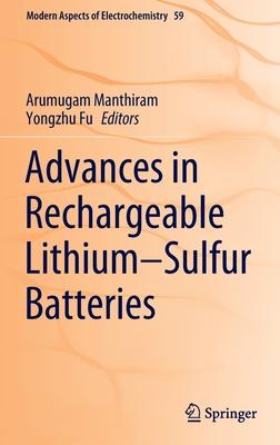[预订]Advances in Rechargeable Lithium-Sulfur Batteries 9783030908980