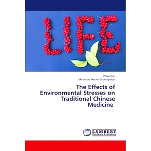 预订 The Effects of Environmental Stresses on Traditional Chinese Medicine 环境压力对中药的影响: 9786205493496