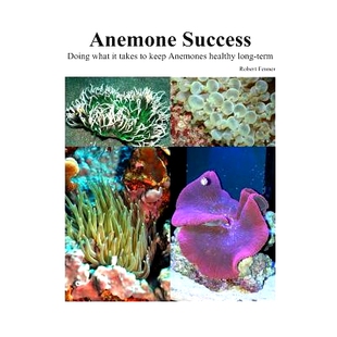 预订 Success With Anemones: Doing what it takes to keep Anemones healthy long-term: 9781495936234