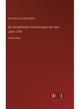 预订 Die europäischen Verfassungen seit dem Jahre 1789: Vierter Band: 9783368560379