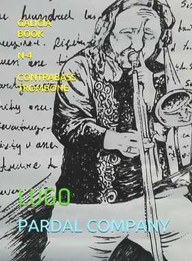 预订 Galicia Book N-4 Contrabass Trombone: Lugo: 9798513855507