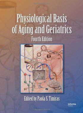 【预订】Physiological Basis of Aging and Geriatrics, Fourth Edition