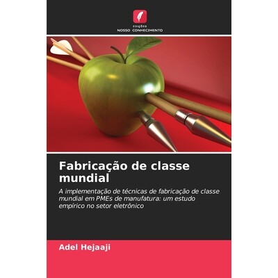 预订 Fabricação de classe mundial: A implementação de técnicas de fabricação de classe mundial em PMEs de manufat