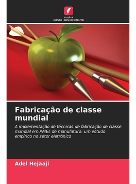 预订 Fabricação de classe mundial: A implementação de técnicas de fabricação de classe mundial em PMEs de manufat