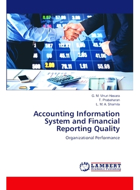 预订 Accounting Information System and Financial Reporting Quality 会计信息系统与财务报告质量: 9786207473045