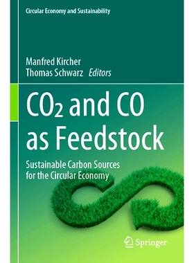 预订 CO2 and CO as Feedstock: Sustainable Carbon Sources for the Circular Economy 作为原料的CO2与CO：循环经济的可持续碳