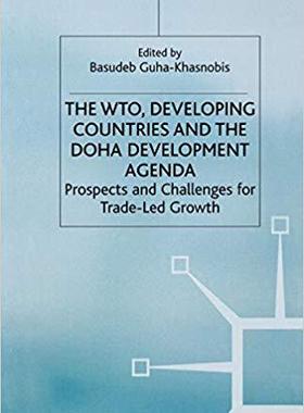 【预订】The WTO, Developing Countries and the Doha Development Agenda 9781349517411
