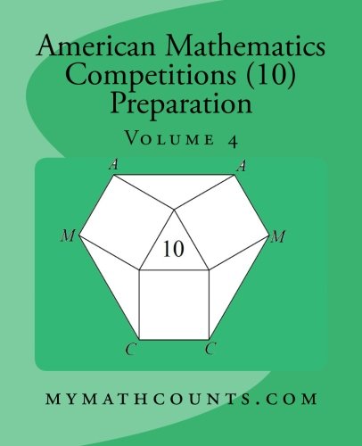 英文原版 美国数学竞赛 (AMC 10) 备考4 American Mathematics Competitions (AMC 10) Preparation (Volume 4)