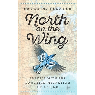 预订 北翼：与春天的鸣鸟迁徙一起旅行 自然 动物 鸟类 英文 North on the Wing: Travels with the Songbird Migration of Spring