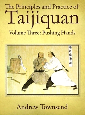 预订 The Principles and Practice of Taijiquan: Volume Three: Pushing Hands: 9781687569240
