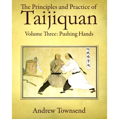 预订 The Principles and Practice of Taijiquan: Volume Three: Pushing Hands: 9781687569240