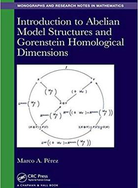 【预售】Introduction to Abelian Model Structures and Gorenstein Homological Dimensions