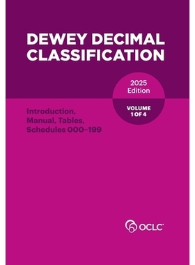 预订 Dewey Decimal Classification, 2025 (Introduction, Manual, Tables, Schedules 000-199) (Volume 1 of 4): 9781556533167