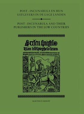 预订 Post-Incunabula en Hun Uitgevers in de Lage Landen/Post-Incunabula and Their Publishers in the Low Countries: 97894
