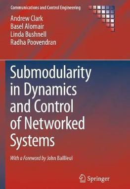 【预订】Submodularity in Dynamics and Control of Networked Systems
