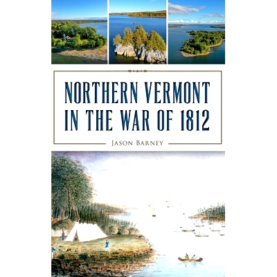 预订 Northern Vermont in the War of 1812: 9781540240125