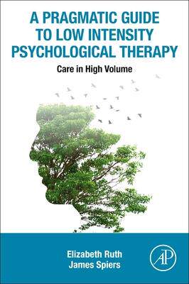 [预订]A Pragmatic Guide to Low Intensity Psychological Therapy 9780323884921