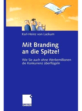 预订 Mit Branding an die Spitze!: Wie Sie auch ohne Werbemillionen die Konkurrenz überflügeln: 9783322825001