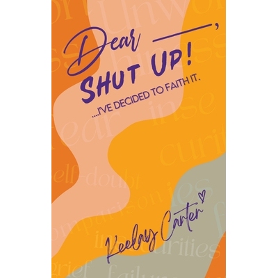 预订 Dear_____, Shut Up!: ...I’ve Decided to Faith It. 9798349595080