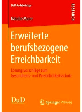 预订 Erweiterte berufsbezogene Erreichbarkeit: Lösungsvorschläge zum Gesundheits- und Persönlichkeitsschutz: 97836582