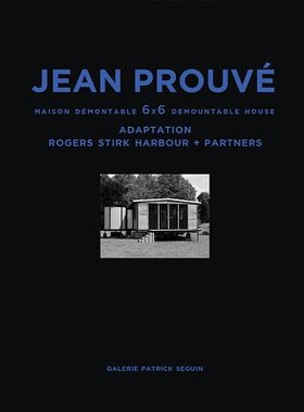 预订 Jean Prouvé: Maison Démontable 6x6 Demountable House: Adaptation Rogers Stirk Harbour+Partners, 1944–2015: 97829
