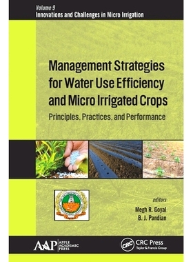 预订 Management Strategies for Water Use Efficiency and Micro Irrigated Crops: Principles, Practices, and Performance: P