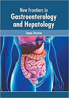 【预售】New Frontiers in Gastroenterology and Hepatology