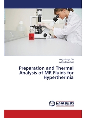 预订 Preparation and Thermal Analysis of MR Fluids for Hyperthermia: 9786139838066