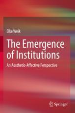 [预订]The Emergence of Institutions: An Aesthetic-Affective Perspective 9783030898977