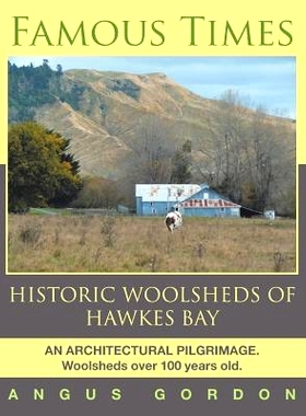 预订 Famous Times: Historic Woolsheds of Hawkes Bay: 9781499099164