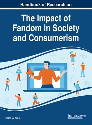 【预订】Handbook of Research on the Impact of Fandom in Society and Consumerism