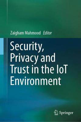 【预订】Security, Privacy and Trust in the IoT Environment