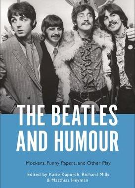 [预订]The Beatles and Humour: Mockers, Funny Papers, and Other Play 9781501379345