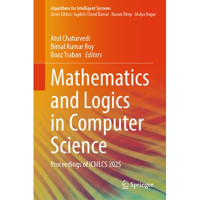 预订 Mathematics and Logics in Computer Science Proceedings of ICMLCS 2025 计算机科学的数学与逻辑国际会议 2025 / 会议录