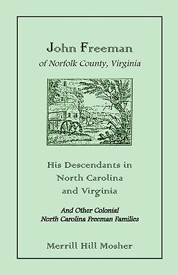 预订 John Freeman of Norfolk County, Virginia: His Descendants in North Carolina and Virginia