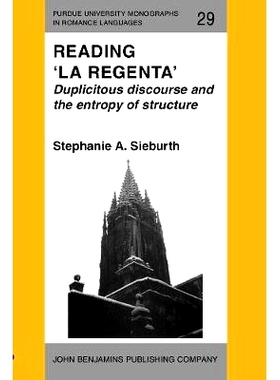 预订 Reading ’La Regenta’. Duplicitous discourse and the entropy of structure.: 9789027217448