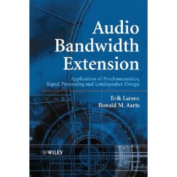 【预订】Audio Bandwidth Extension - Application Of Psychoacoustics, Signal Processing And Loud 9780470858646