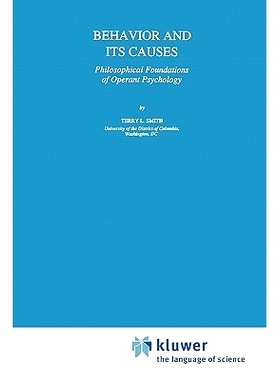 预订 Behavior and Its Causes: Philosophical Foundations of Operant Psychology: 9789048143931