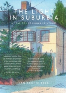 【预订】The Light in Suburbia: A Year of Lockdown Paintings 9781800181533