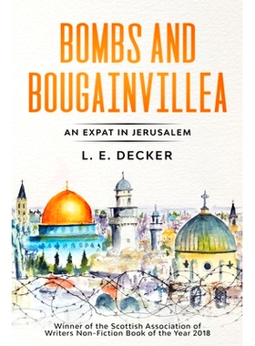 预订 Bombs and Bougainvillea: An Expat in Jerusalem: 9781838120306