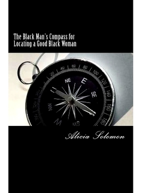预订 The Black Man’s Compass for Locating a Good Black Woman: 9781979833349