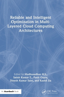 预订 Reliable and Intelligent Optimization in Multi-Layered Cloud Computing Architectures
