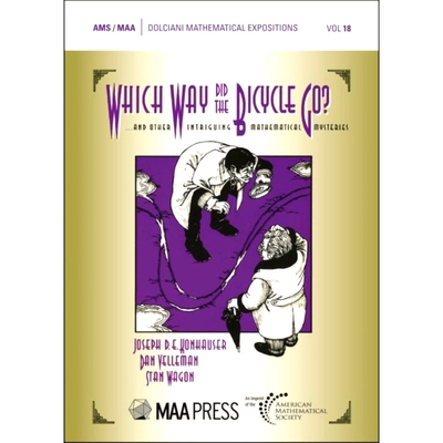 预订 Which Way Did the Bicycle Go?: And Other Intriguing Mathematical Mysteries: 9781470463823