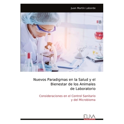 预订 Nuevos Paradigmas en la Salud y el Bienestar de los Animales de Laboratorio: 9789999328920