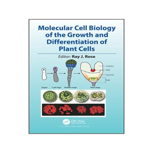 [预订]Molecular Cell Biology of the Growth and Differentiation of Plant Cells 9781498726023