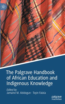 【预订】The Palgrave Handbook of African Education and Indigenous Knowledge