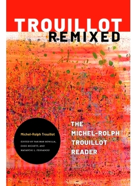 预订 Trouillot Remixed: The Michel-Rolph Trouillot Reader Trouillot Remixed：米歇尔·罗尔夫读本: 9781478014225