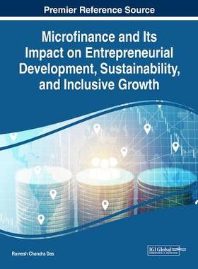【预订】Microfinance and Its Impact on Entrepreneurial Development, Sustainability, and Inclusive Growth